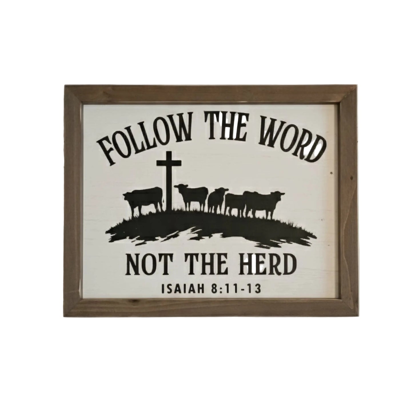 Follow The Word, Not The Herd Sign
